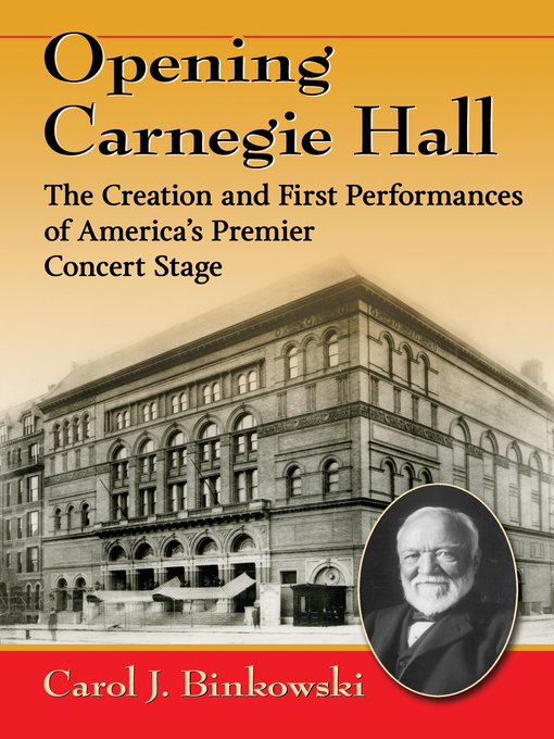 Title details for Opening Carnegie Hall by Carol J. Binkowski - Available